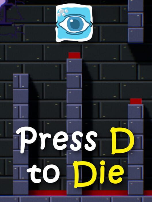 Press D to Die