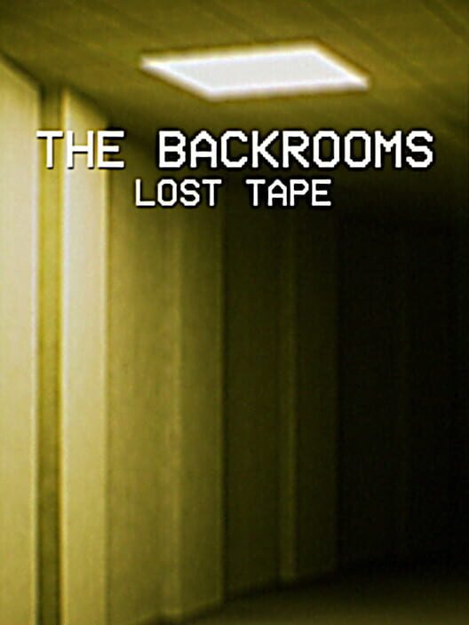 The Backrooms: Lost Tape
