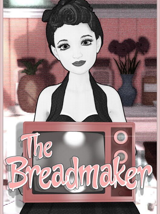 The Breadmaker