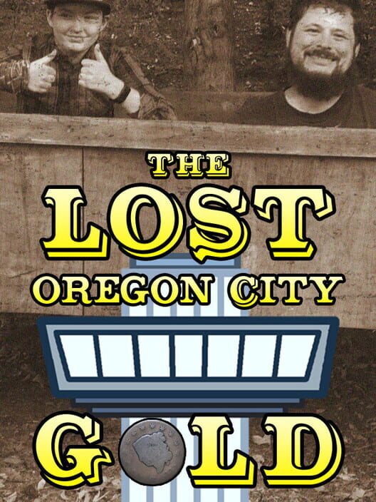 The Lost Oregon City Gold