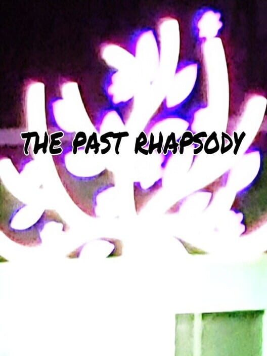 The Past Rhapsody