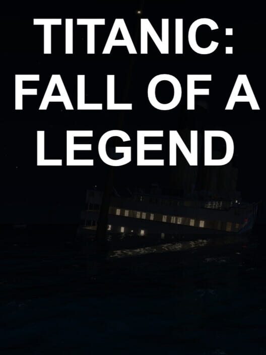 Titanic: Fall of a Legend