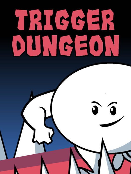 Trigger Dungeon