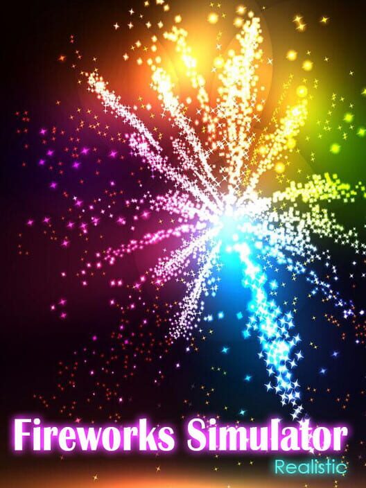 Fireworks Simulator: Realistic