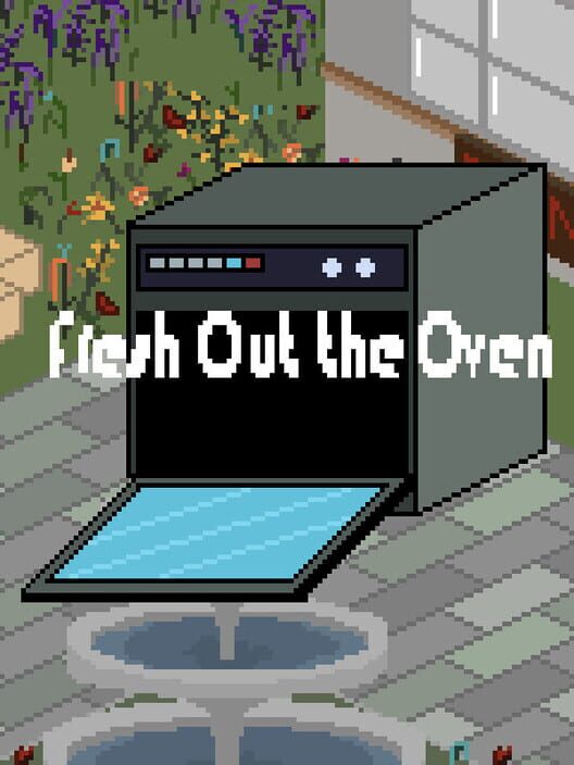 Fresh Out the Oven
