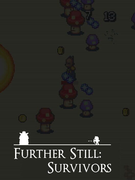 Further Still: Survivors