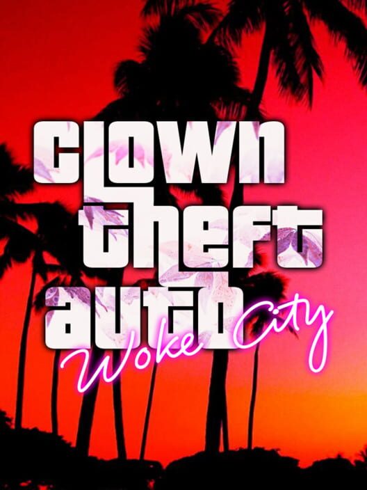 Clown Theft Auto: Woke City