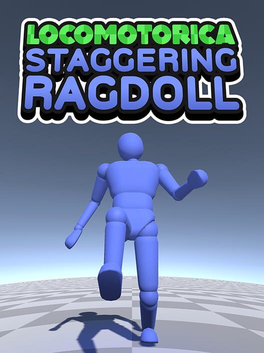 Locomotorica: Staggering Ragdoll