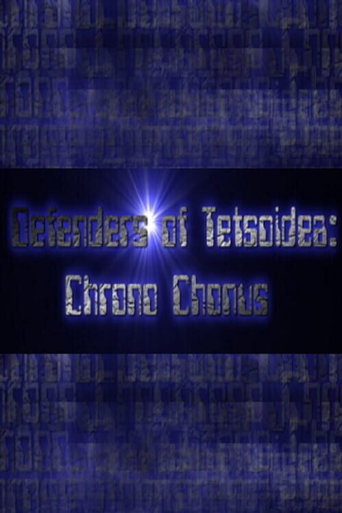 Defenders of Tetsoidea: Chrono Chonus