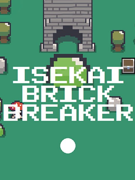 Isekai Brick Breaker