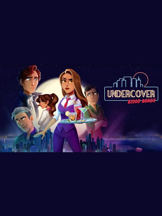 Undercover: Blood Bonds