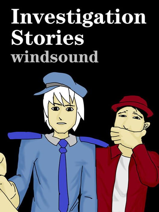 Investigation Stories: Windsound