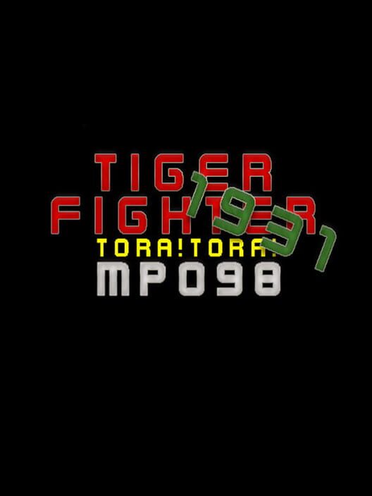 Tiger Fighter 1931: Tora!Tora! MP098