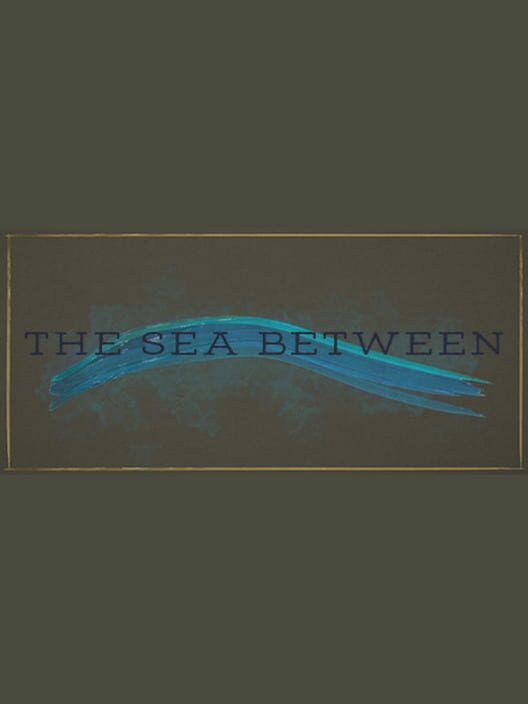 The Sea Between