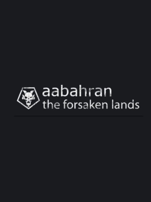 Aabahran: The Forsaken Lands