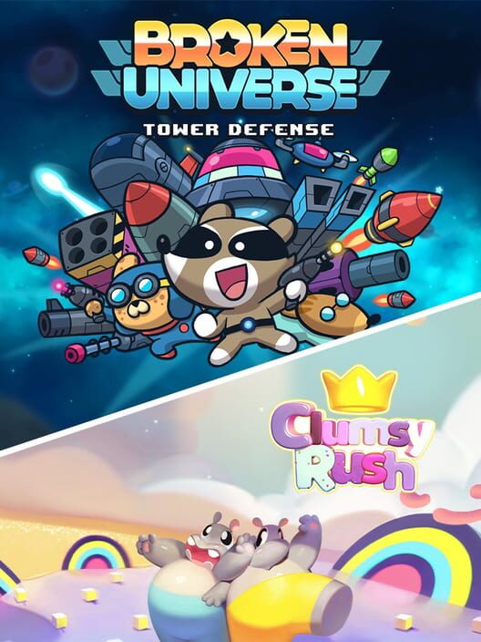 Broken Universe + Clumsy Rush