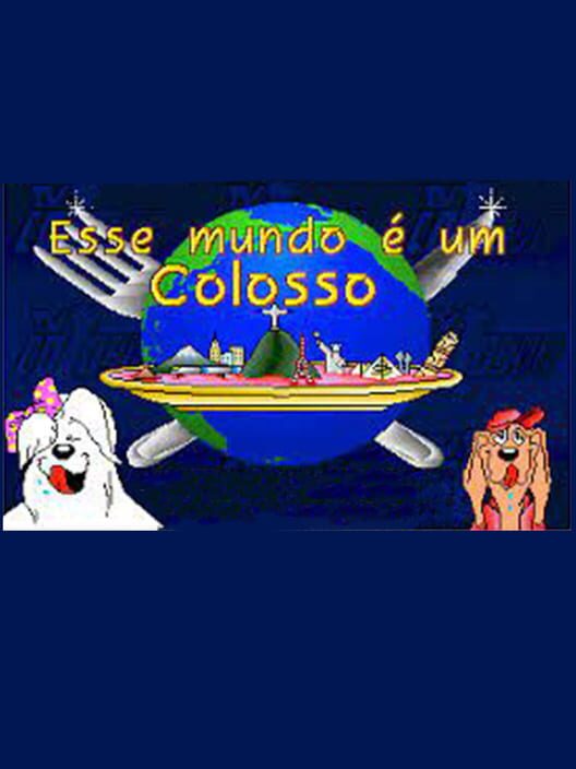 Esse mundo é um Colosso