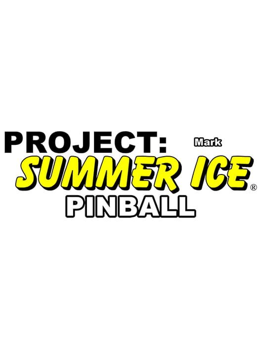 Project: Summer Ice - Pinball: Mark