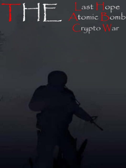 The Last Hope: Atomic Bomb - Crypto War