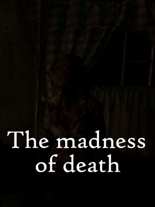 The Madness of Death