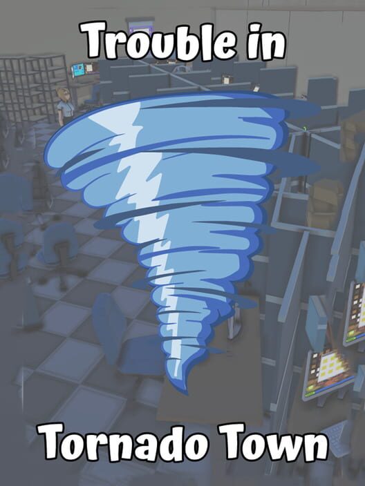 Trouble in Tornado Town