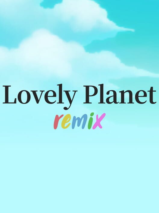 Lovely Planet Remix