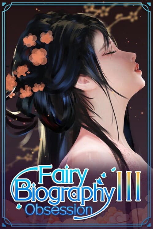 Fairy Biography 3: Obsession