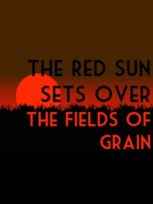 The Red Sun Sets Over the Fields of Grain