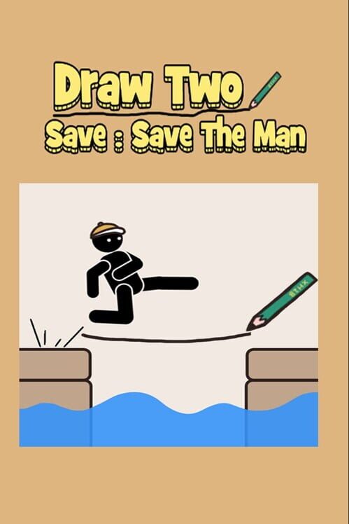 Draw Two Save: Save the man