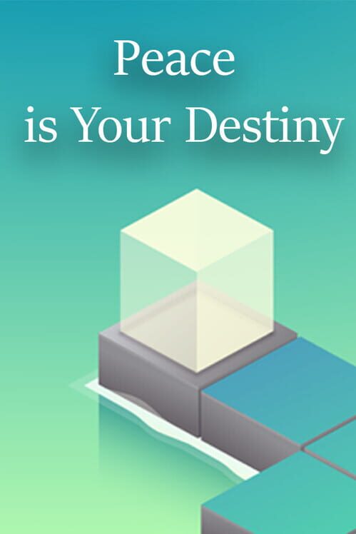Peace Is Your Destiny