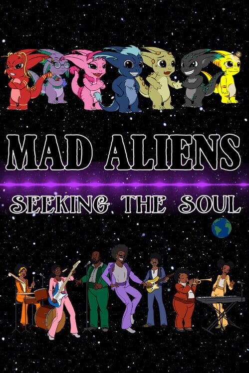 Mad Aliens: Seeking the Soul