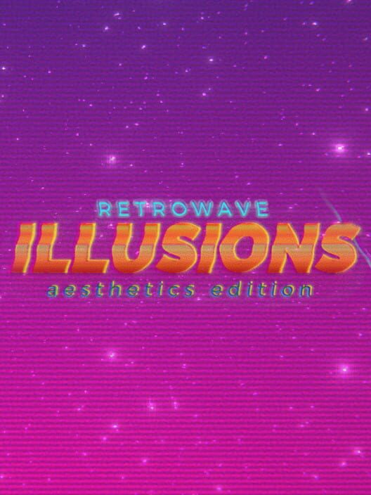 Retrowave Illusions: Aesthetics Edition