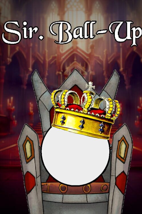 Sir. Ball-Up