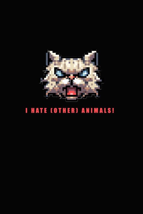 I Hate (other) Animals!