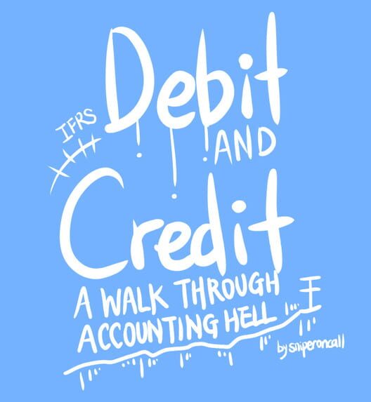 Debit and Credit: A Walk Through Accounting Hell