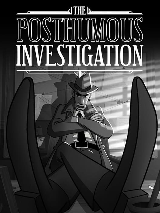 The Posthumous Investigation