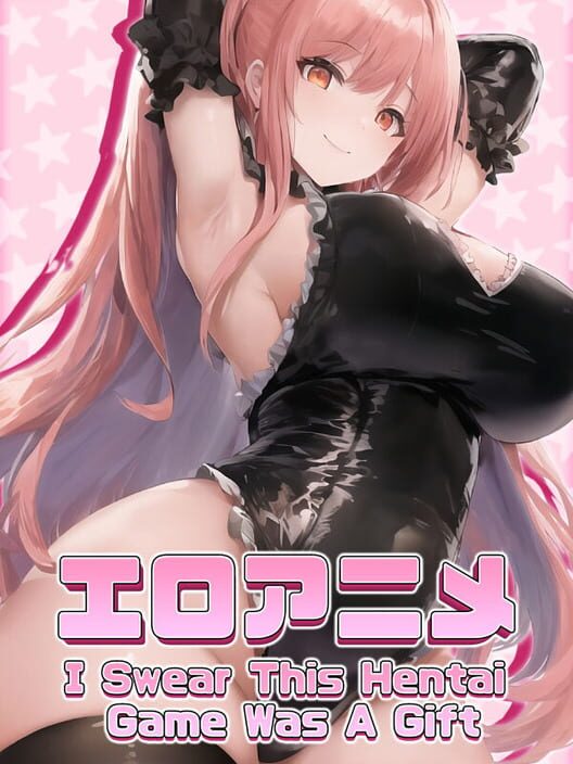 I Swear this Hentai Game was a Gift