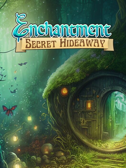 Enchantment: Secret Hideaway