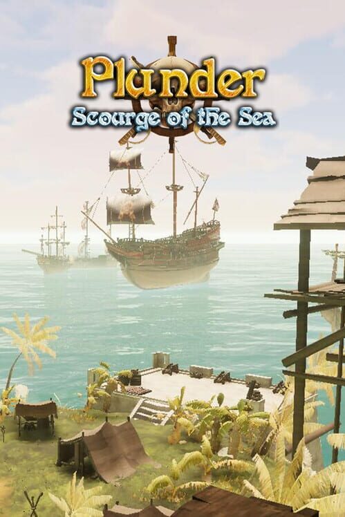 Plunder: Scourge of the Sea