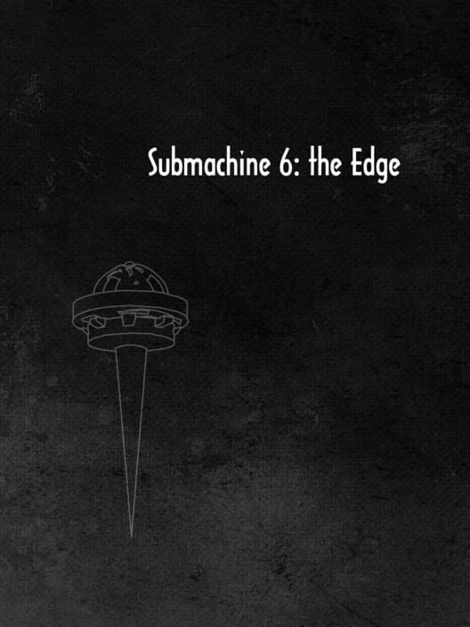 Submachine 6: The Edge
