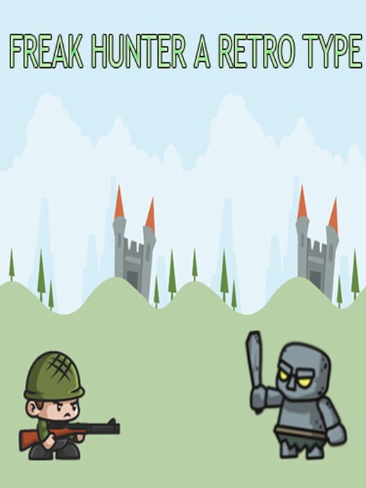 Freak Hunter A Retro Type