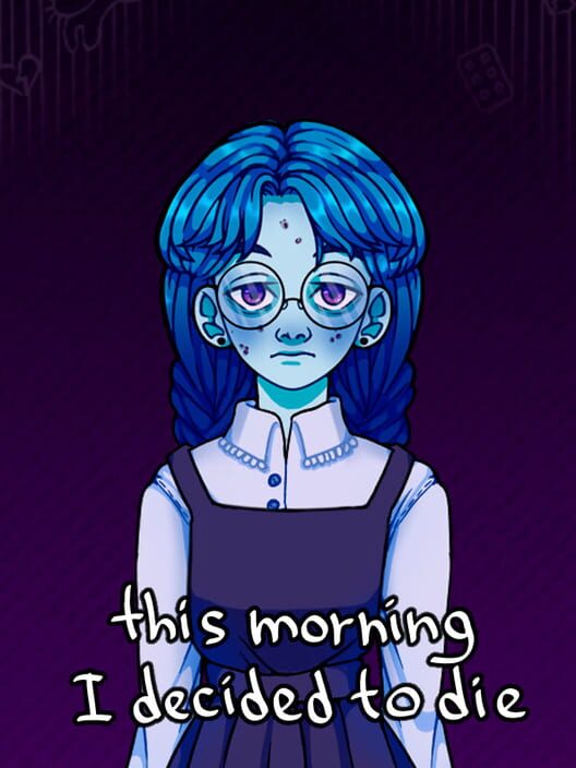 This Morning I Decided to Die
