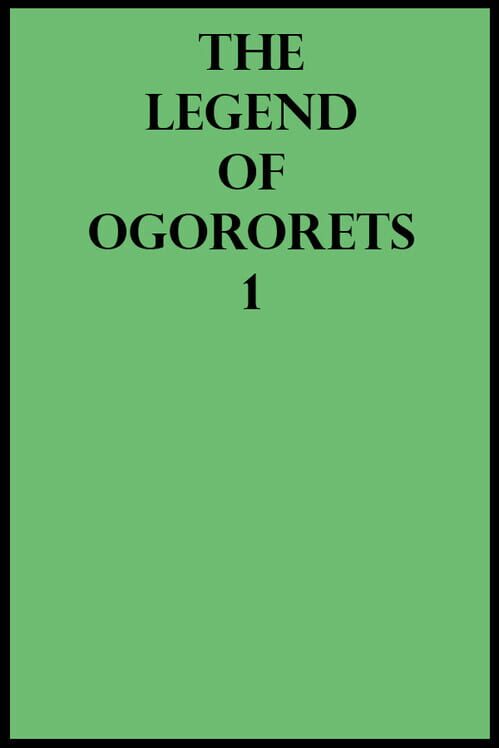 The Legend of Ogorets 1: Wrat