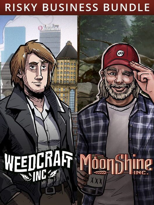 Weedcraft Inc & Moonshine Inc: Risky Business Bundle