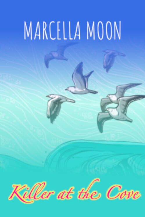 Marcella Moon: Killer at the Cove