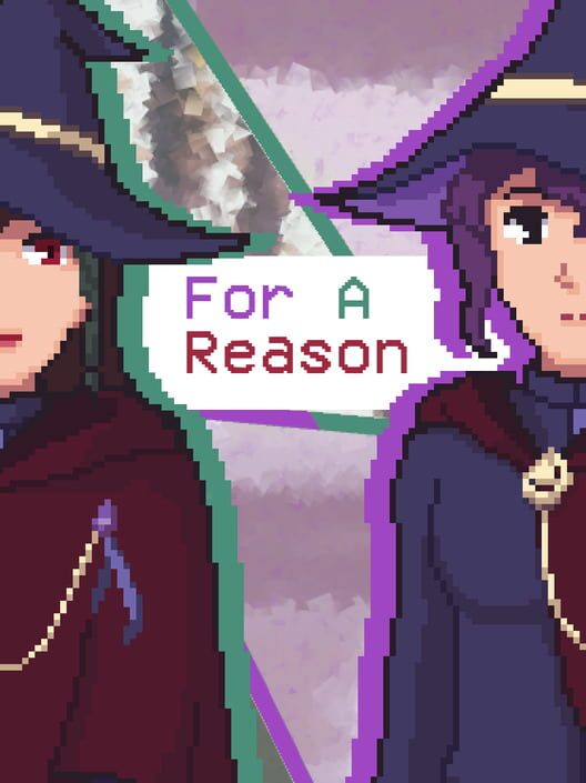 For a Reason