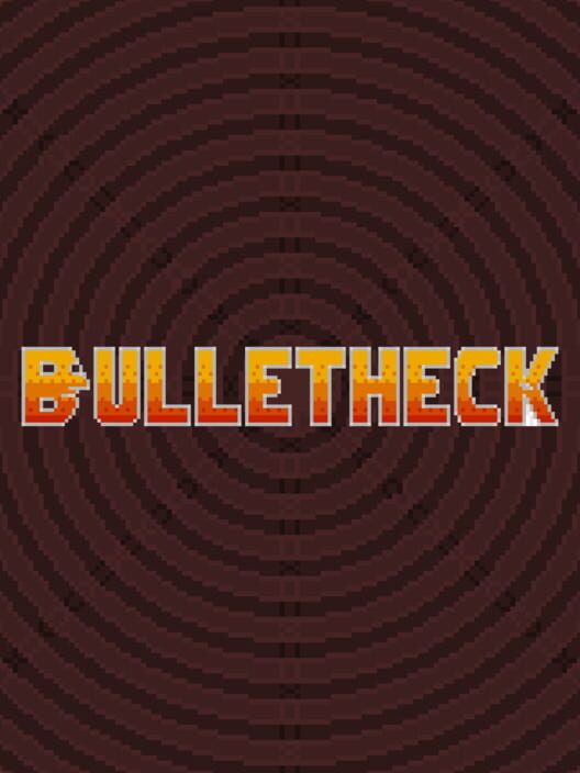 BulletHeck