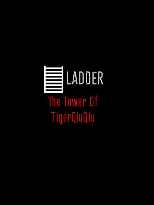 The Tower of TigerQiuQiu: Ladder