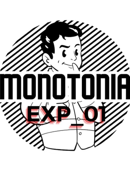 Monotonia: EXP_01