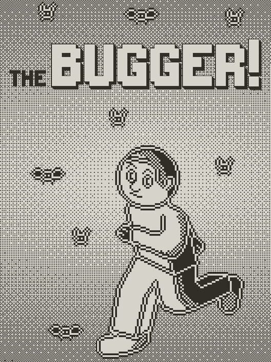 The Bugger!